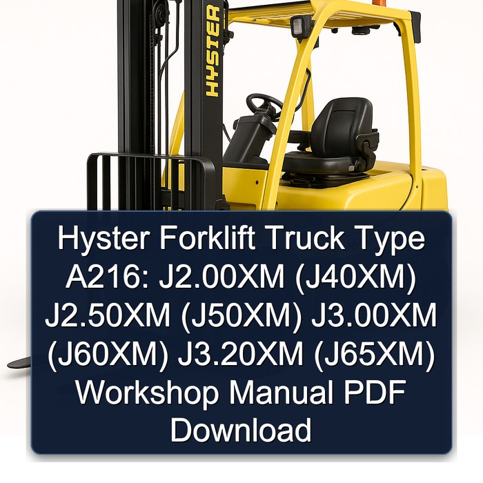 Manual de Taller PDF - Carretilla Elevadora Hyster Tipo A216: J2.00XM (J40XM) J2.50XM (J50XM) J3.00XM (J60XM) J3.20XM (J65XM)