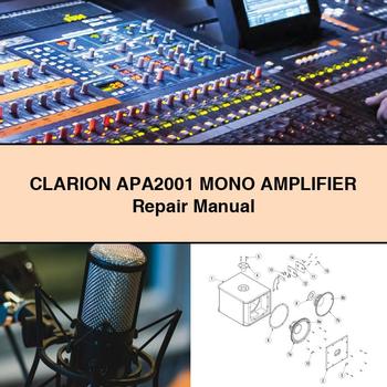 CLARION APA2001 MONO AMPLIFIER Repair Manual 