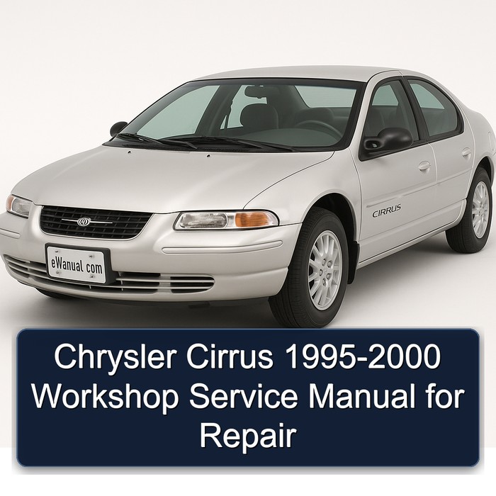 Chrysler Cirrus 1995-2000 Workshop Service Manual for Repair