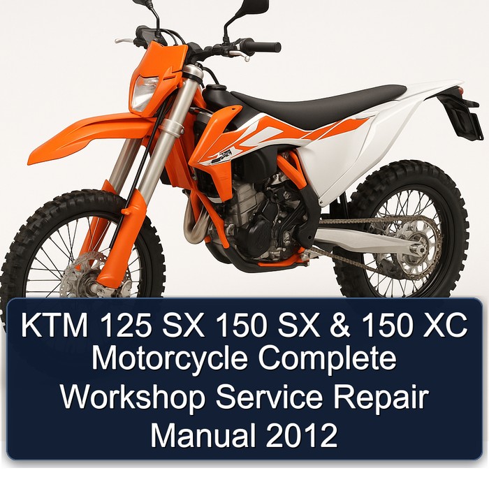 KTM 125 SX 150 SX & 150 XC Motorcycle Manual completo de servicio y reparación del taller 2012