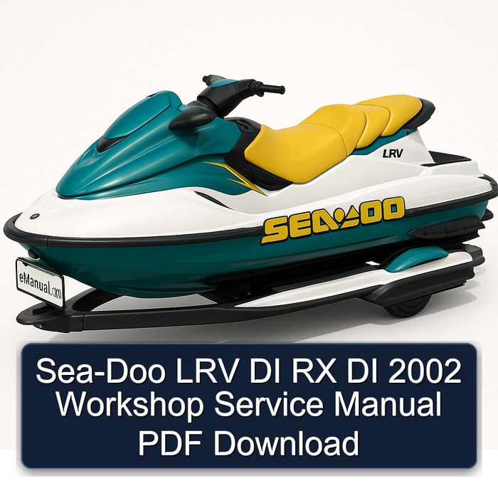 Sea-Doo LRV DI RX DI 2002 Workshop Service Manual PDF Download