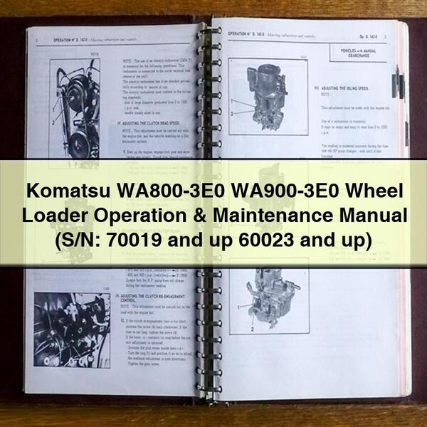 Komatsu WA800-3E0 WA900-3E0 Wheel Loader Operation & Maintenance Manual (S/N: 70019 and up 60023 and up)