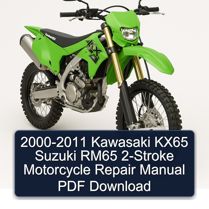 2000-2011 Kawasaki KX65 Suzuki RM65 2-Stroke Motorcycle Repair Manual PDF Download