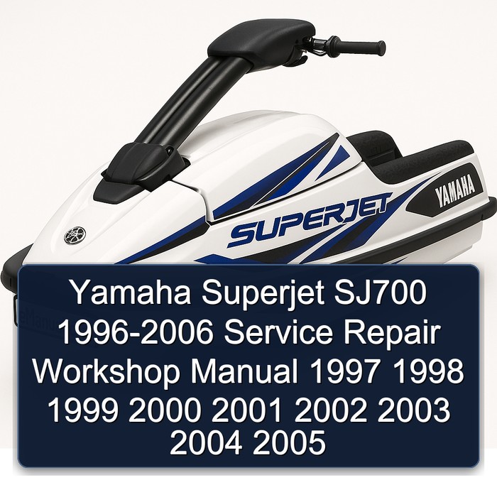 Yamaha Superjet SJ700 1996-2006 Service Repair Workshop Manual 1997 1998 1999 2000 2001 2002 2003 2004 2005 