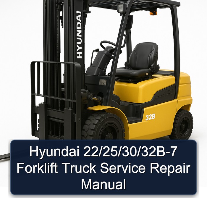 Hyundai 22/25/30/32B-7 Forklift Truck Service Repair Manual