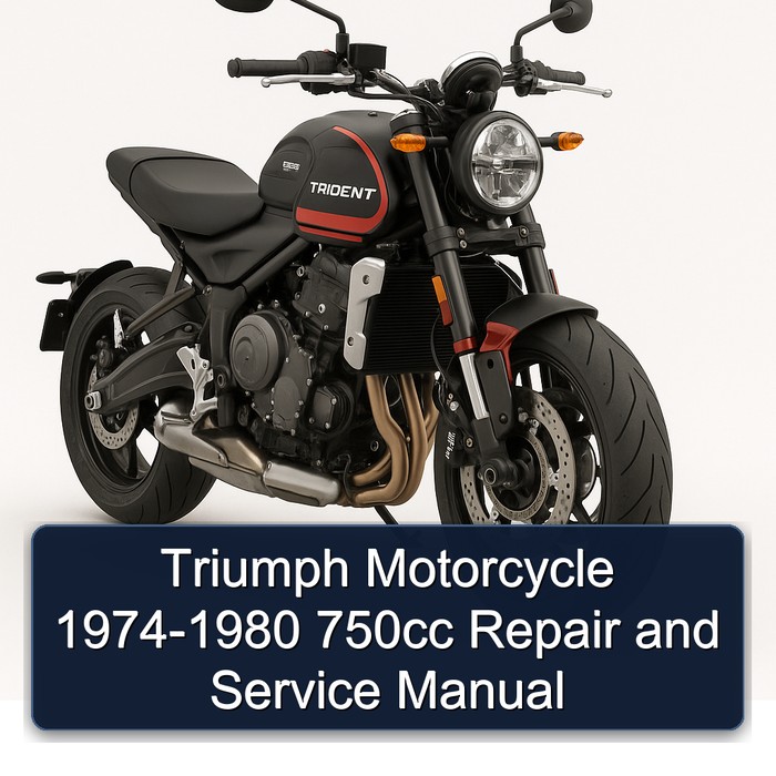 Triumph Motorcycle 1974-1980 750cc Repair and Service Manual