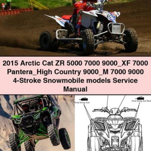 2015 Arctic Cat ZR 5000/7000/9000, XF 7000/9000, Pantera High Country 9000, M 7000/9000 4-Stroke Snowmobile Service Manual