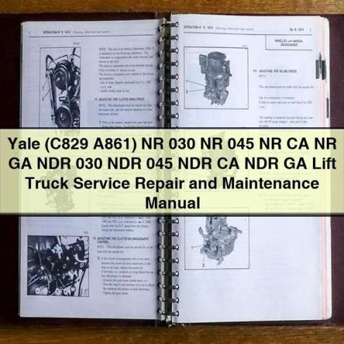 Yale NR 030 NR 045 NR CA NR GA NDR 030 NDR 045 NDR CA NDR GA Lift Truck Service Repair and Maintenance Manual PDF Download
