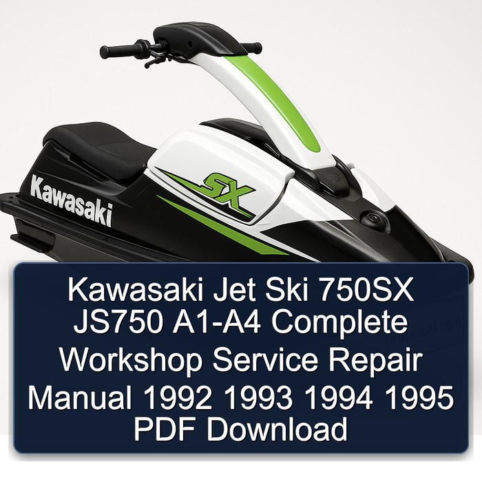 Kawasaki Jet Ski 750SX JS750 A1-A4 Manual completo de servicio y reparación del taller 1992 1993 1994 1995 PDF Download