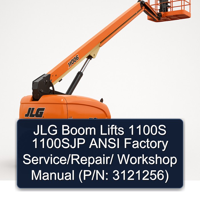 Jlg Boom Lifts 1100S 1100SJP Ansi // (P/N: 3121256) Workshop Service Repair Manual PDF Download