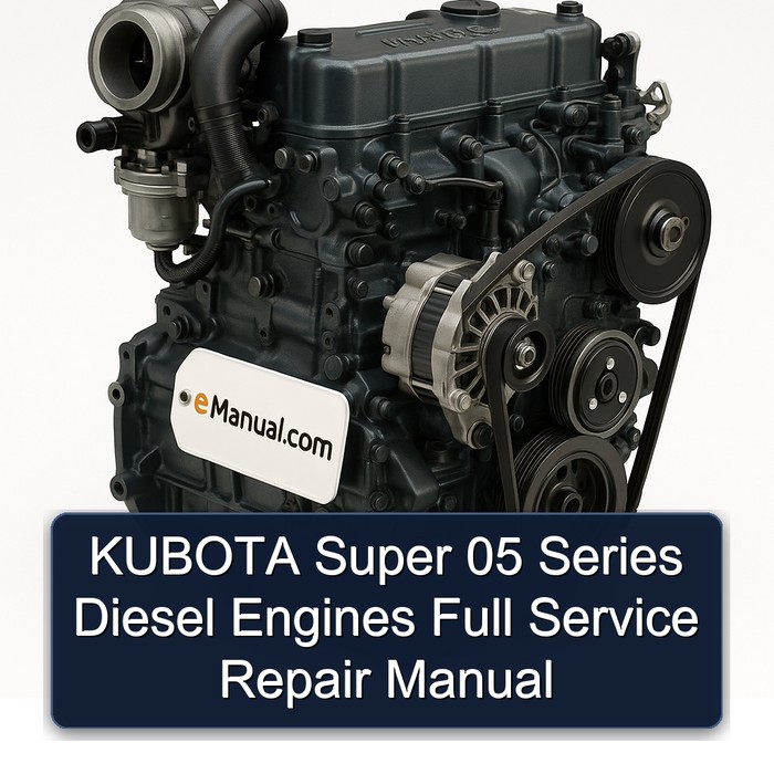 KUBOTA Super 05 Series Diesel Engines Full Service Repair Manual