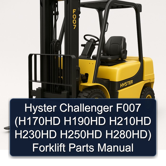 Manual de Piezas para Carretillas Elevadoras Hyster Challenger F007 (H170HD, H190HD, H210HD, H230HD, H250HD, H280HD)