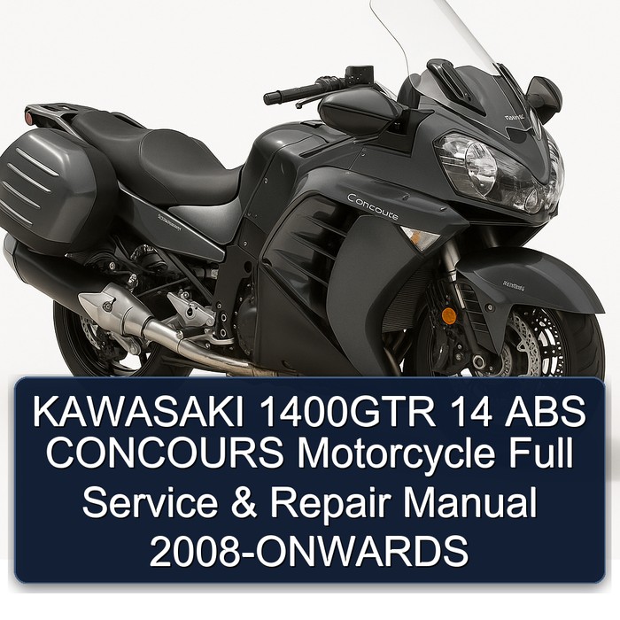 KAWASAKI 1400GTR 14 ABS CONCOURS Motorcycle Full Service & Repair Manual 2008-ONWARDS