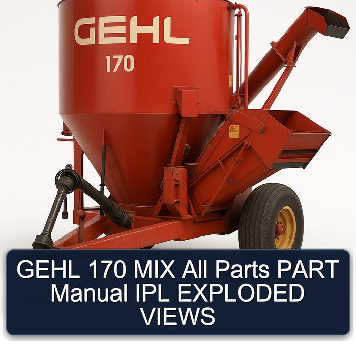 GEHL 170 MIX All Parts PART Manual IPL EXPLODED VIEWS