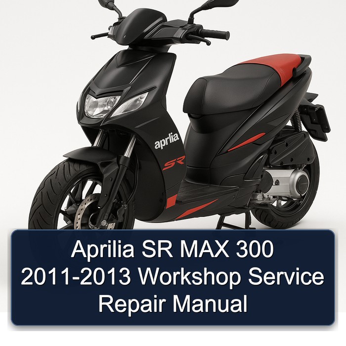 Aprilia SR MAX 300 2011-2013 Workshop Manual de servicio y reparación