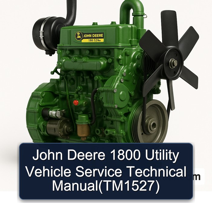 John Deere 1800 Utility Vehicle Service Technical Manual(TM1527)