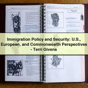 Immigration Policy and Security: U.s. European and Commonwealth Perspectives-Terri Givens PDF Download
