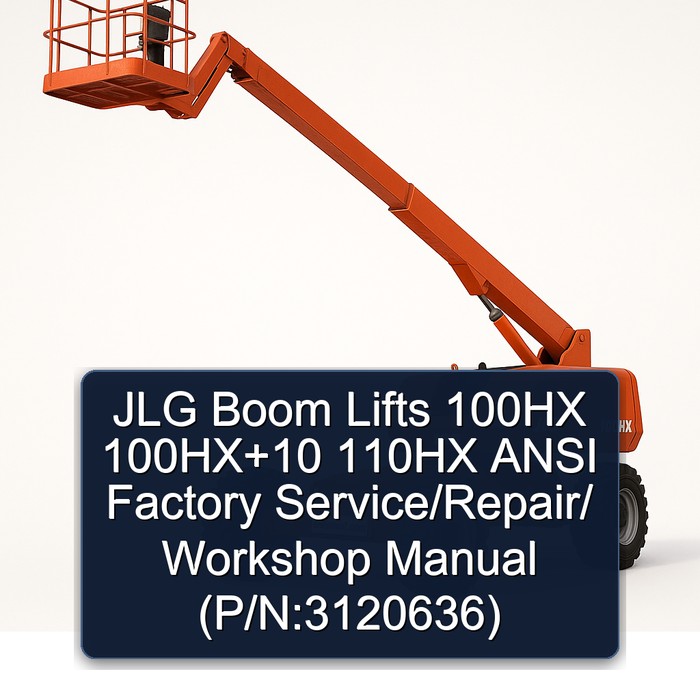Jlg Boom Lifts 100HX 100HX+10 110HX Ansi // (P/N:3120636) Workshop Service Repair Manual PDF Download