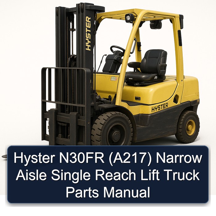 Hyster N30FR (A217) Schmalgang-Einzelhubmast-Gabelstapler Ersatzteilhandbuch