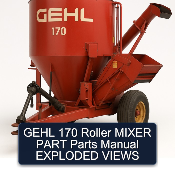 GEHL 170 Roller MIXER PART Parts Manual EXPLODED VIEWS