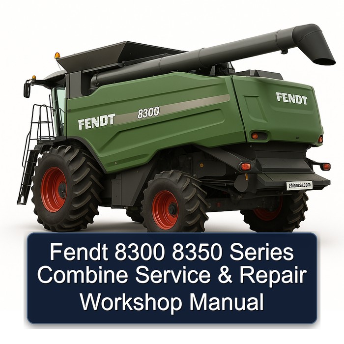 Fendt 8300 8350 Series Combine Service & Repair Workshop Manual 