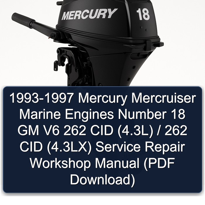 1993-1997 Mercury Mercruiser Marine Engines Number 18 GM V6 262 CID (4.3L)/262 CID (4.3LX) Service Repair Workshop Manual Download PDF