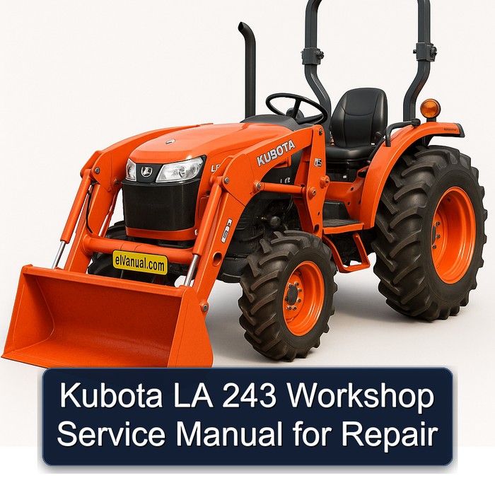 Kubota LA 243 Workshop Service Manual for Repair