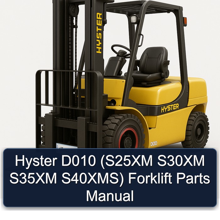Hyster D010 (S25XM S30XM S35XM S40XMS) Forklift Parts Manual