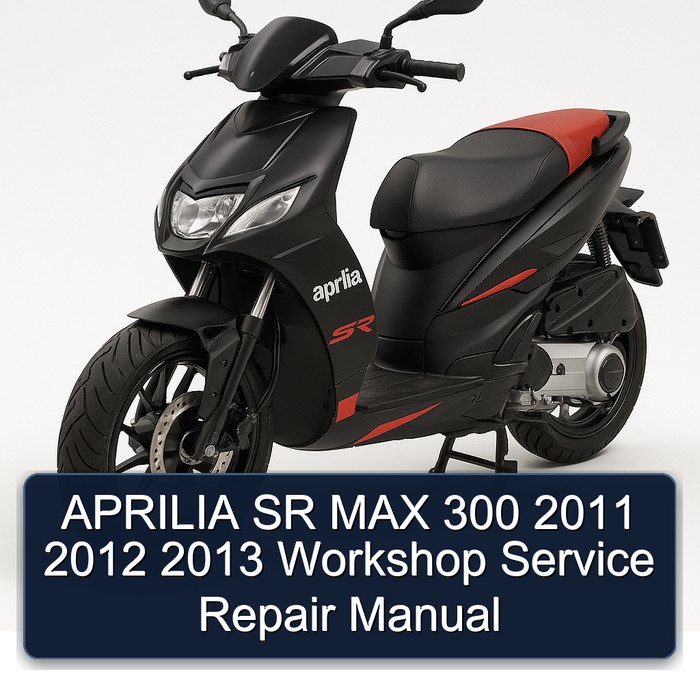 APRILIA SR MAX 300 2011 2012 2013 Workshop Manual de servicio y reparación