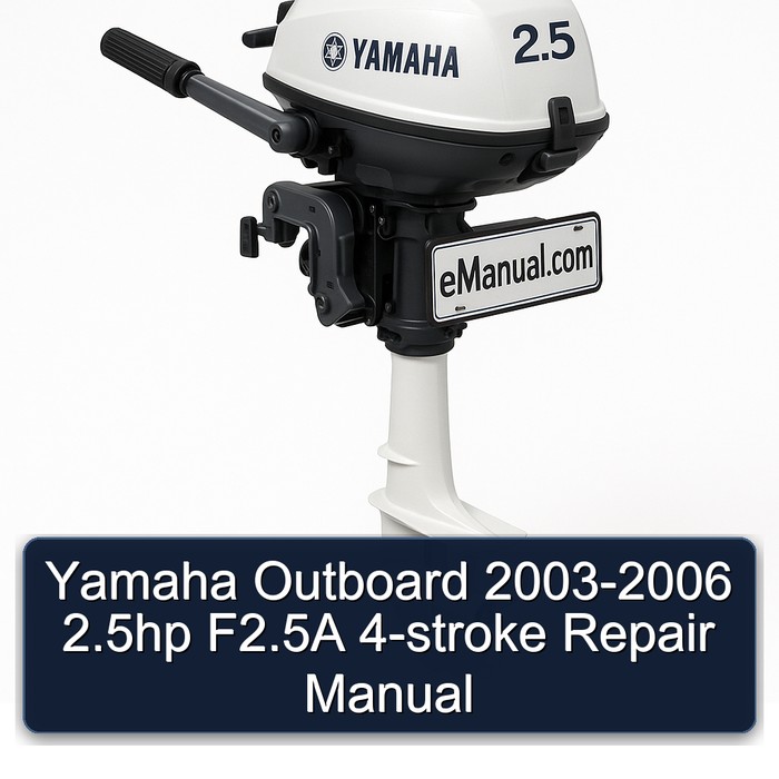 Yamaha Outboard 2003-2006 2.5hp F2.5A 4-stroke Repair Manual 