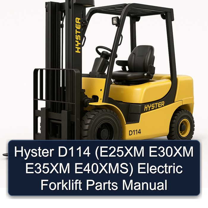 Manual de Partes para Carretilla Elevadora Eléctrica Hyster D114 (E25XM, E30XM, E35XM, E40XMS)