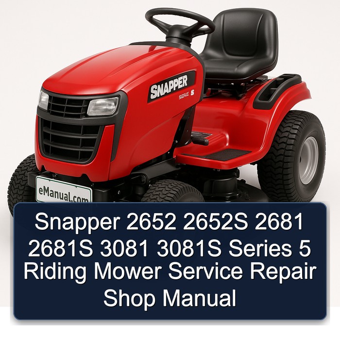 Snapper 2652S 2681S 3081S Series 5 Riding Mower Workshop Service Repair Manual PDF Download