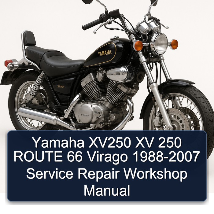 Yamaha XV250 XV 250 ROUTE 66 Virago 1988-2007 Service Repair Workshop Manual