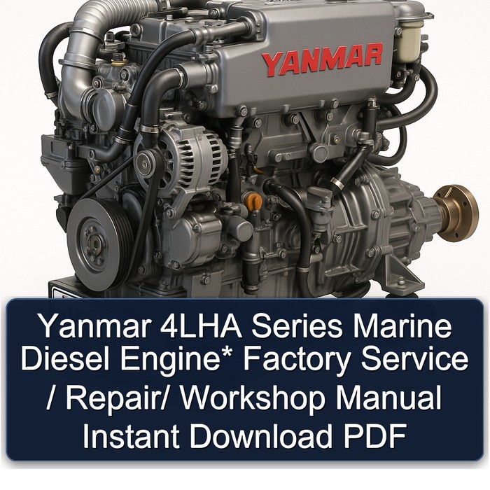 Yanmar 4LHA Series Marine Diesel Engine* Factory Service / Repair/ Workshop Manual Instant Download PDF