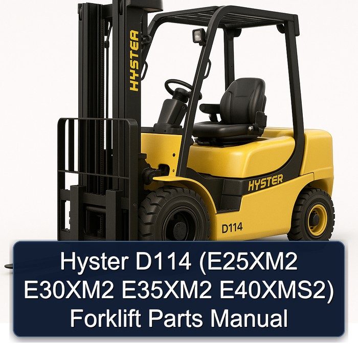 Manual de Partes para Montacargas Hyster D114 (E25XM2, E30XM2, E35XM2, E40XMS2)