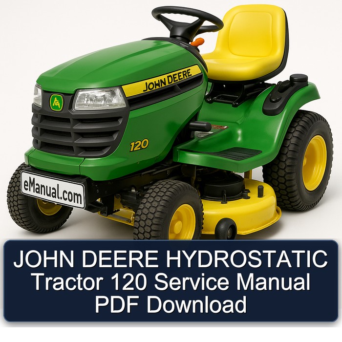 JOHN DEERE HYDROSTATIC Tractor 120 Service Manual PDF Download