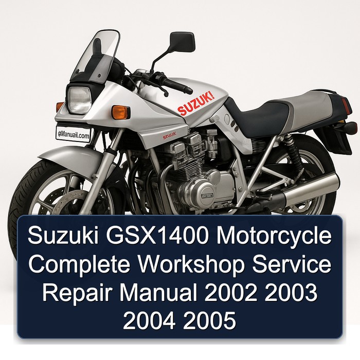 Suzuki GSX1400 Motorcycle Complete Workshop Service Repair Manual 2002 2003 2004 2005