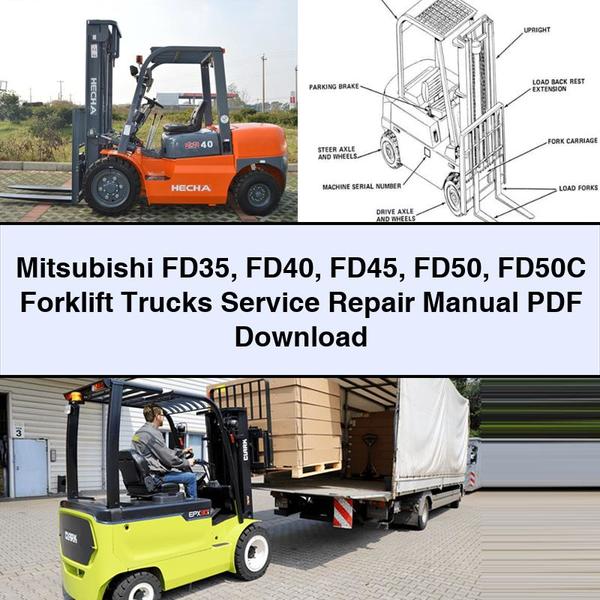 Mitsubishi FD35 FD40 FD45 FD50 FD50C Forklift Trucks Workshop Service Repair Manual PDF Download