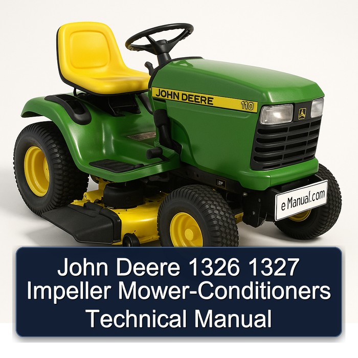 John Deere 1326 1327 Impeller Mower-Conditioners Technical Manual 