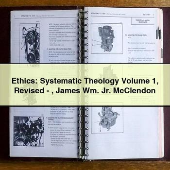 Ethics: Systematic Theology Volume 1 Revised-James Wm. Jr. Mcclendon PDF Download