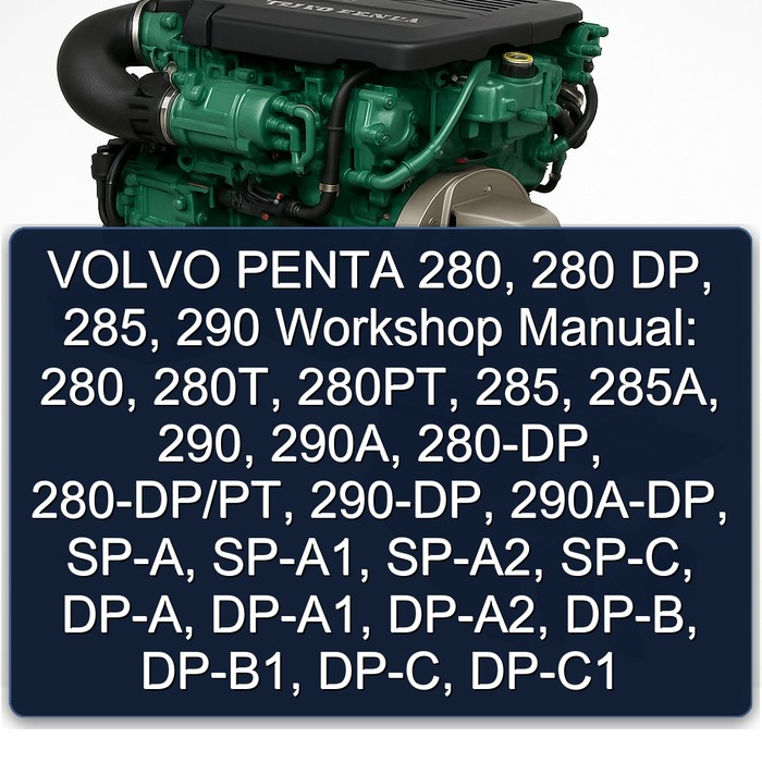 VOLVO PENTA 280, 280 DP, 285, 290 Workshop Manual: 280, 280T, 280PT, 285, 285A, 290, 290A, 280-DP, 280-DP/PT, 290-DP, 290A-DP, SP-A, SP-A1, SP-A2, SP-C, DP-A, DP-A1, DP-A2, DP-B, DP-B1, DP-C, DP-C1