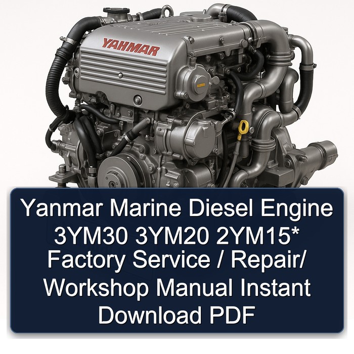 Yanmar Marine Diesel Engine 3YM30 3YM20 2YM15* Factory Service / Repair/ Workshop Manual Instant Download PDF