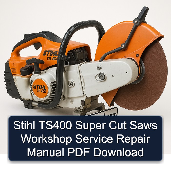 Stihl TS400 Super Cut Saws Workshop Service Repair Manual PDF Download