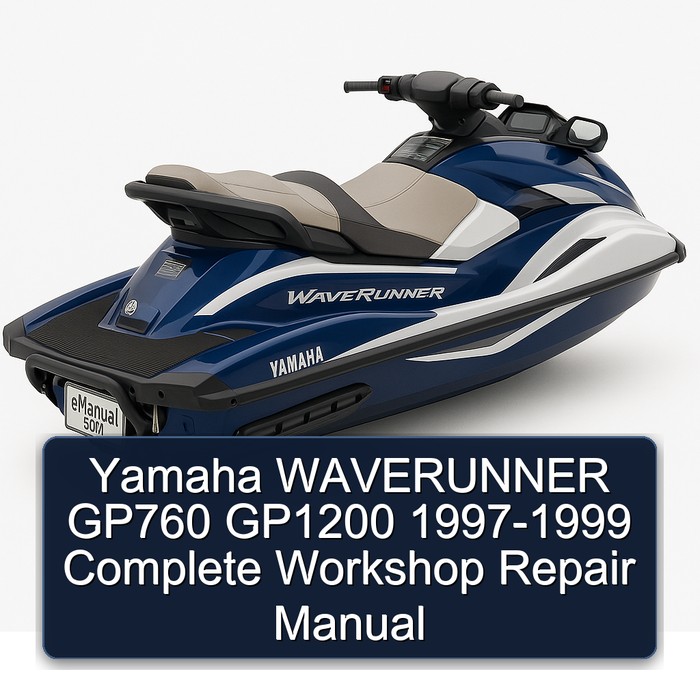 Yamaha WAVERUNNER GP760 GP1200 1997-1999 Complete Workshop Repair Manual