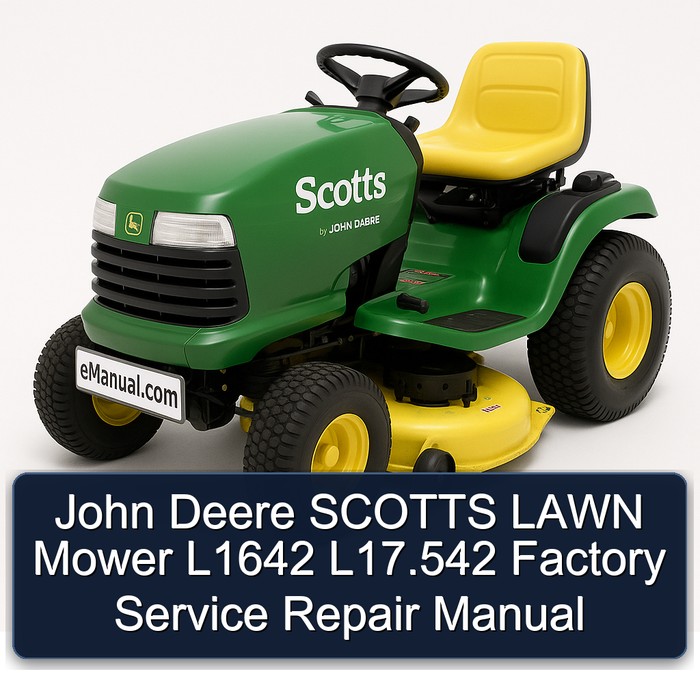 John Deere SCOTTS LAWN Mower L1642 L17.542 Factory Service Repair Manual