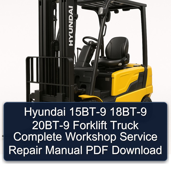 Manual de Servicio y Reparación Completo para Carretillas Elevadoras Hyundai 15BT-9, 18BT-9, 20BT-9 (PDF)