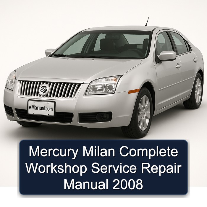 Mercury Milan Manual completo de servicio y reparación del taller 2008