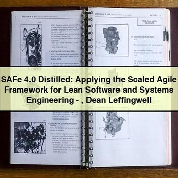 Safe 4.0 Distilled: Applying the Scaled Agile Framework for Lean Software and Systems Engineering-Dean Leffingwell PDF Download