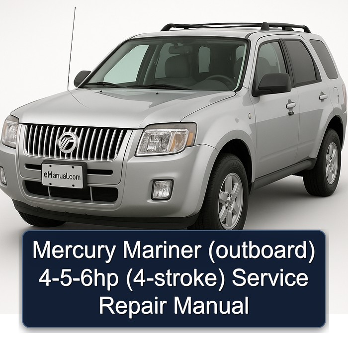 Mercury Mariner (Outboard) 4-5-6hp (4-Stroke) Workshop Service Repair Manual PDF Download