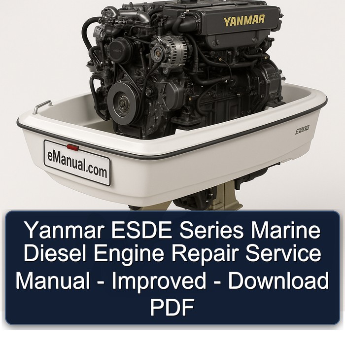 Yanmar ESDE Series Marine Diesel Engine Repair Service Manual - Improved - Download PDF
